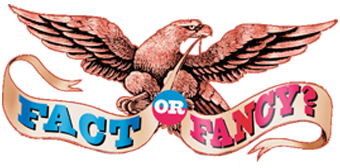 Eagle holding a ribbon that says fact or fancy.